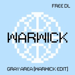 Kaytranada - Gray Area (Warwick Edit) [FREE DL]