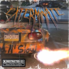 EXTERMINATE