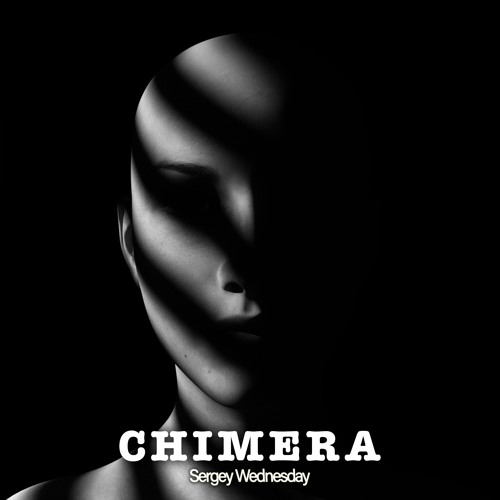 Sergey Wednesday - Chimera (Royalty Free Dark Ambient)