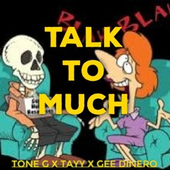 Talk To Much