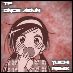 TF - Once Again (Yuichi Remix)