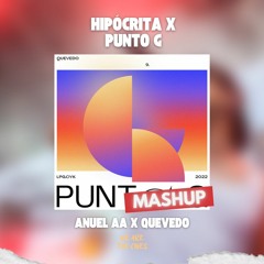 Anuel AA, Quevedo - Hipócrita x Punto G (The Ones MashUp) | DESCARGA GRATUITA