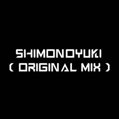 Shimonoyuki - Press Start ( Original Mix )FREE DOWNLOAD