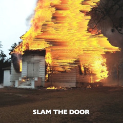 Slam The Door