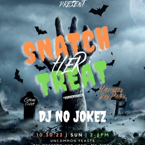 Stream Snatch HER Treat Halloween Party SnatchedENT.Live10 30 22 DJ NO JOKEZ by DJ NO JOKEZ Listen online for free on SoundCloud