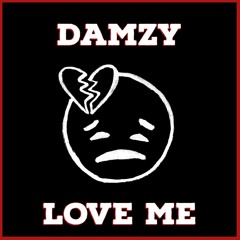 Damzy - Love Me (FREE DOWNLOAD)