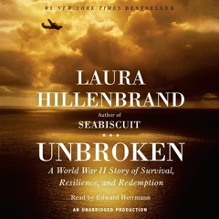 [PDF] Unbroken: A World War II Story of Survival, Resilience, and Redemption