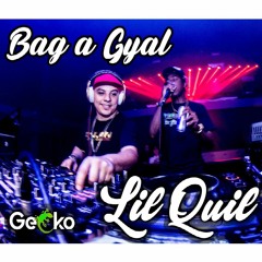 Lil Quil - Bag a Gyal Dj juan Preview