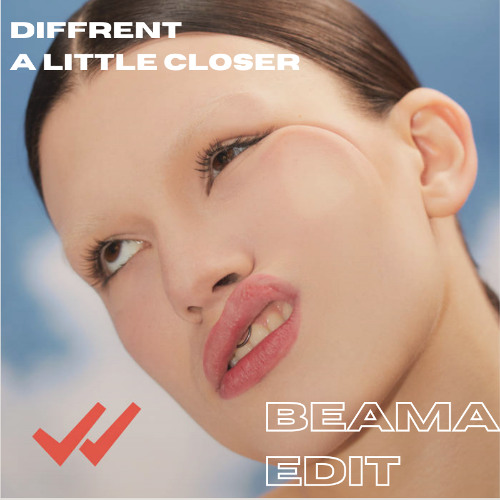 Diffrent - A Little Closer (Beama Remix)