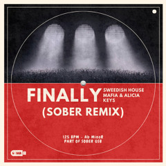 FINALLY - Sweedish House Mafia & Alicia Keys (SOBER REMIX)