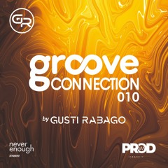 Gusti Rabago - #Groove Connection 010