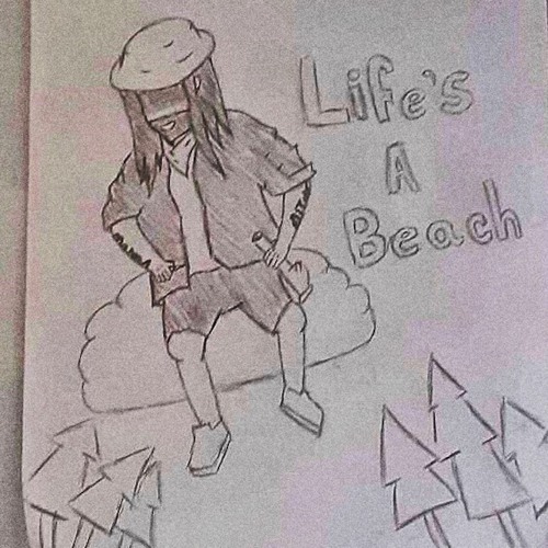 LIFES A BEACH (PROD. DED STARK)