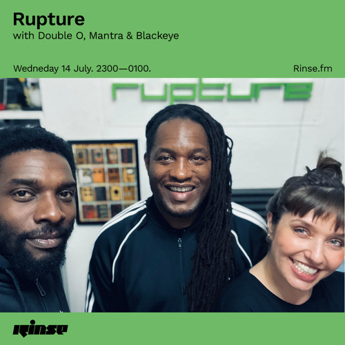Rupture with Double O, Mantra & Blackeye - 14 July 2021