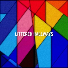 Littered Hallways