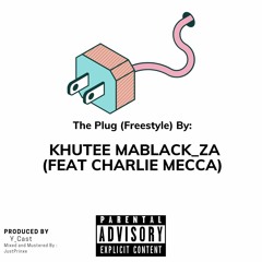 The Plug (Freestyle) (Feat Charlie Mecca)