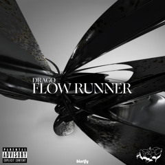 DRAGO - FLOW RUNNER (PROD D4RK INDIGO)