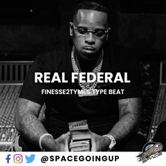 [FREE] Finesse2tymes Type Beat | "Real Federal" @SpaceGoingUp