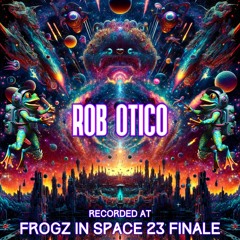 Rob Otico - Recorded at TRiBE of FRoG Frogz in Space Finale - November 2023