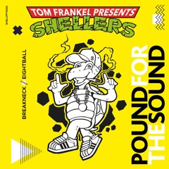 Shellers - Pound For The Sound