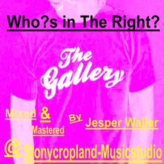 The Gallery - Who`s In The Right