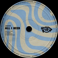 04. OldChild - All I Need (Radio Edit)