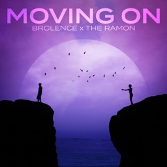 TheRamon X Brolence - Moving On