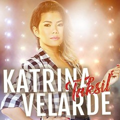 Taksil - Katrina Velarde (Original Song)