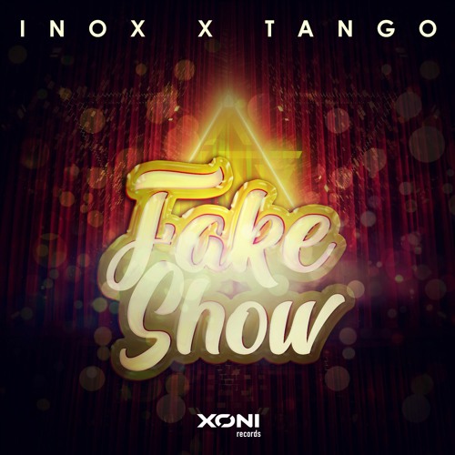 DJ Inox - Fake Show feat. TANGO | AVAILABLE NOW