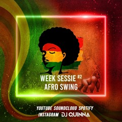 DJ Quinna's Week Session #2 Afro Swing