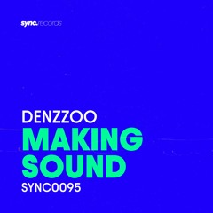 Denzzo - Making Sound (Extended Mix)
