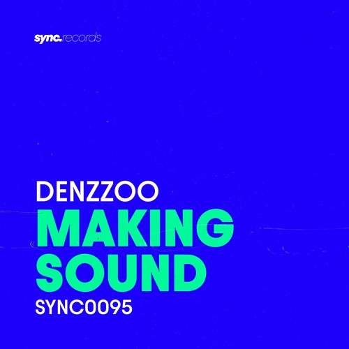 Denzzo - Making Sound (Extended Mix)