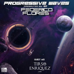 Progressive Waves 017 Guest Mix By Tirso Enriquez (AR)