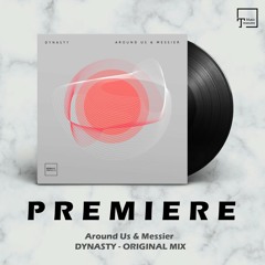 PREMIERE: Around Us & Messier - Dynasty (Original Mix) [ICONYC NOIR]