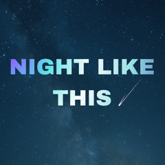 Night Like This