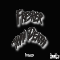 Fresher Than Death