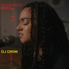 84th Remix - DJ DRIM - BREAKING (Rosemarie)