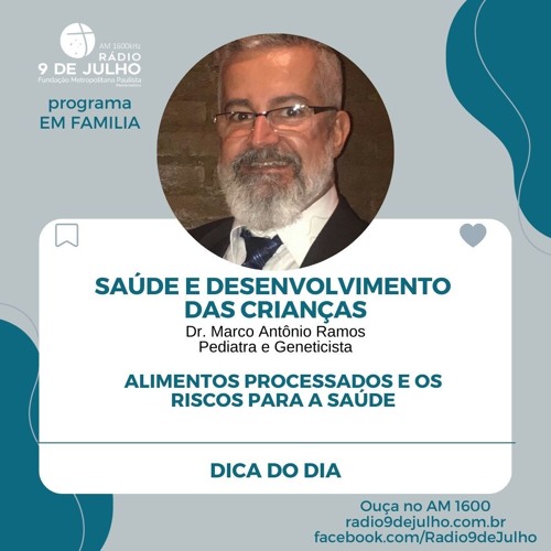 EM FAMILIA - SAUDE E DESENVOLVIMENTO DAS CRIANCAS - ALIMENTOS PROCESSADOS RISCOS PARA A SAUDE