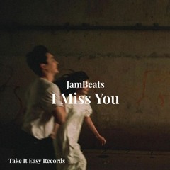 JamBeats - I Miss You (Original Mix)