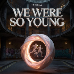 TYRIELA – We Were So Young [Jersey Club]