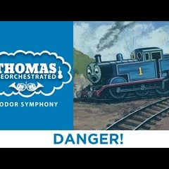 Danger! (From "Thomas Reorchestrated: Sodor Symphony")