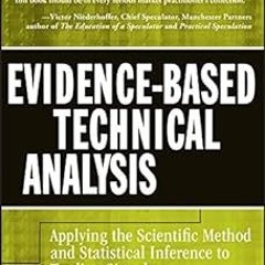 Evidence-Based Technical Analysis: Applying the Scientific Method and Statistical Inference to
