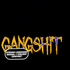 Gang shit
