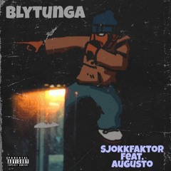 Blytunga - Sjokkfaktor Feat. Augusto