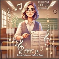 PODCAST CEF JR - Episódio 5