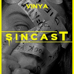 SINCAST 016 - VINYA