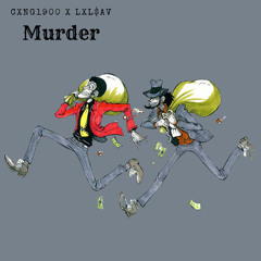 Murder ft. lxl$av