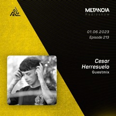 Metanoia pres. Cesar Herresuelo  [Exclusive Guestmix]
