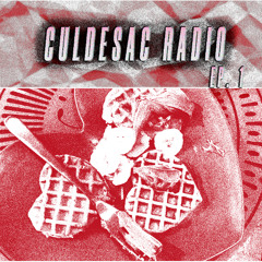 CULDESAC RADIO - Ep. 1