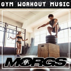 MORGS - GYM Workout Mix No. 087 (Drum & Bass Mix)
