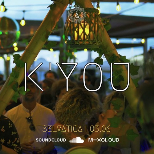 SELVÁTICA BY DAY 03.06.23 | K'you (Dj Set)